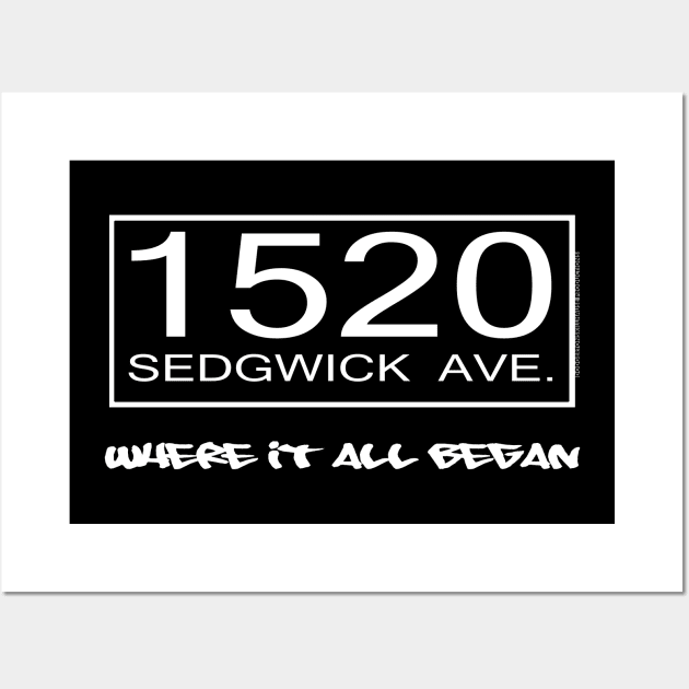 I AM HIP HOP - 1520 SEDGWICK AVE. - WHERE IT ALL BEGAN Wall Art by DodgertonSkillhause